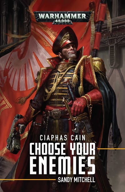 Cover of Choose Your Enemies by Sandy Mitchell