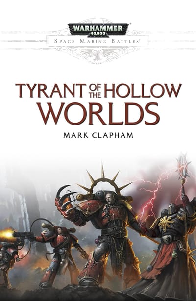 Cover of Tyrant of the Hollow Worlds by Mark Clapham
