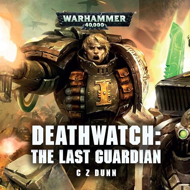 Cover of Deathwatch: The Last Guardian by C.Z. Dunn