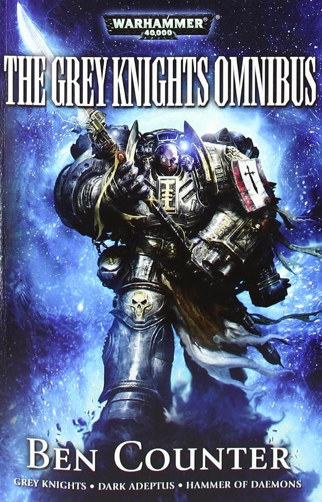 Cover of Grey Knights: The Omnibus by Ben Counter