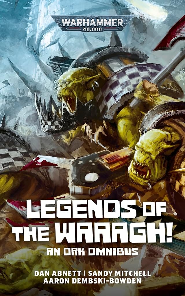 Cover of Legends of the Waaagh! by Dan Abnett