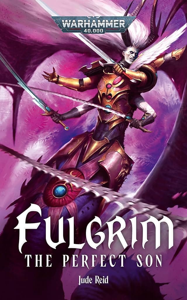 Cover of Fulgrim: The Perfect Son by Jude Reid