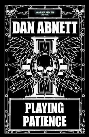 Cover of Playing Patience by Dan Abnett