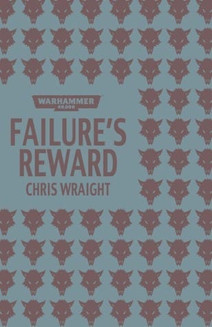 Cover of Failure's Reward by Chris Wraight
