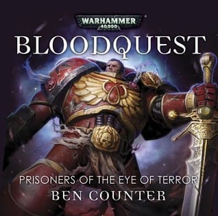 Cover of Bloodquest: Prisoners of the Eye of Terror by Ben Counter