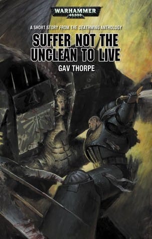 Cover of Suffer Not the Unclean to Live by Gav Thorpe