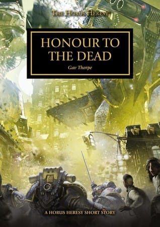 Cover of Honour to the Dead by Gav Thorpe