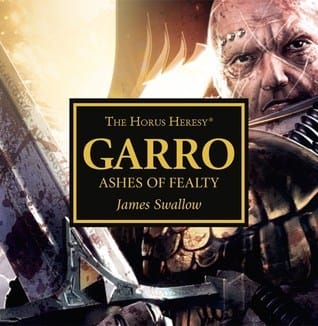 Cover of Garro: Ashes of Fealty by James Swallow