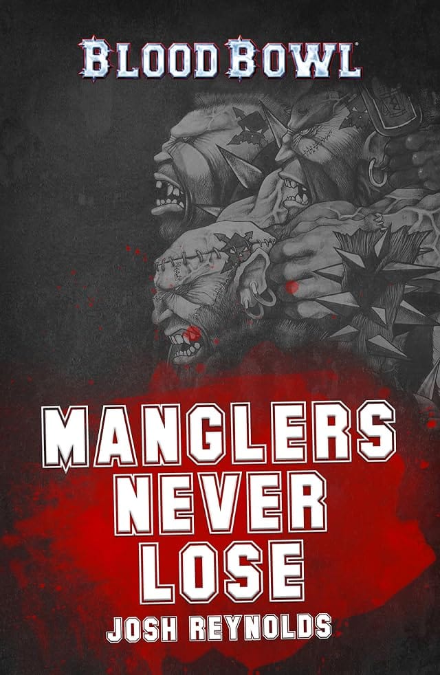 Cover of Manglers Never Lose by Josh Reynolds
