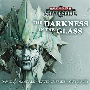 Cover of Shadespire: The Darkness in the Glass by David Annandale