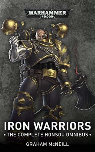 Cover of Iron Warriors: The Complete Honsou Omnibus by Graham McNeill