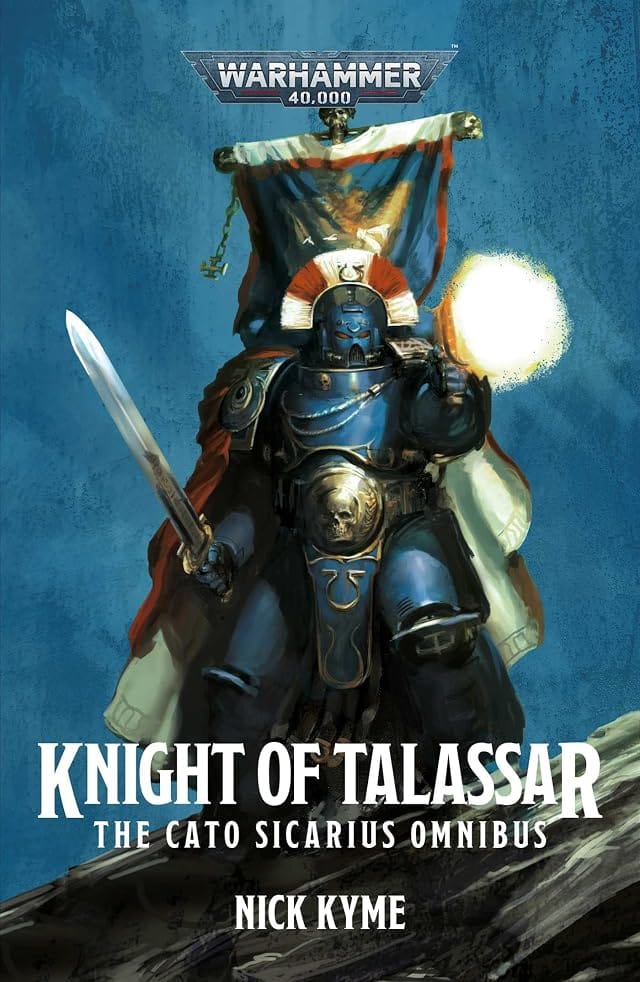 Cover of Knight of Talassar: The Cato Sicarius Omnibus by Nick Kyme